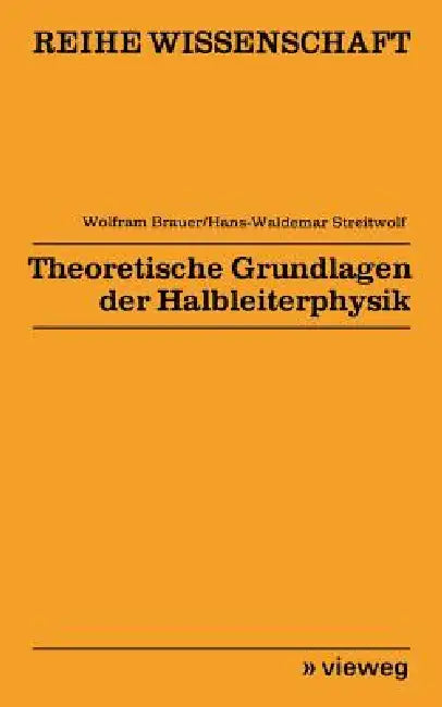 Buy Theoretische Grundlagen Der Halbleiterphysik (English, Wolfram Brauer) — BookShops.in