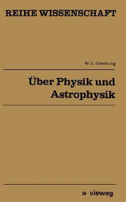 Buy Über Physik Und Astrophysik (English, Vitalij L. Ginsburg) — BookShops.in