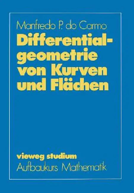 Buy Differentialgeometrie Von Kurven Und Flächen (English, Carmo) — BookShops.in