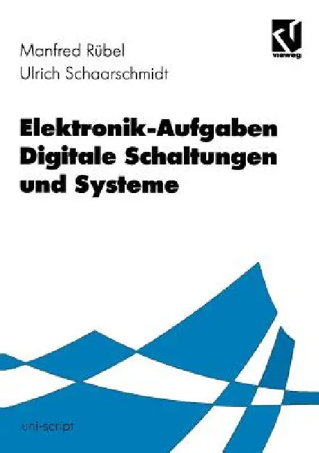 Buy Elektronik-Aufgaben Digitale Schaltungen Und Systeme | by Manfred Rübel | Ulrich Schaarschmidt | Vieweg+teubner Verlag | by Manfred Rübel | Ulrich Schaarschmidt | Vieweg+teubner Verlag | by Manfred Rübel | Ulrich Schaarschmidt | Vieweg+teubner Verlag | by Manfred Rübel | Ulrich Schaarschmidt | Vieweg+teubner Verlag | by Manfred Rübel | Ulrich Schaarschmidt | Vieweg+teubner Verlag | by Manfred Rübel | Ulrich Schaarschmidt | Vieweg+teubner Verlag | by Manfred Rübel | Ulrich Schaarschmidt | Vieweg+ — BookShops.in