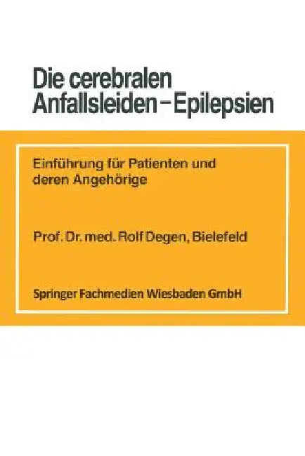 Buy Die Cerebralen Anfallsleiden -- Epilepsien (English, Rolf Degen) — BookShops.in