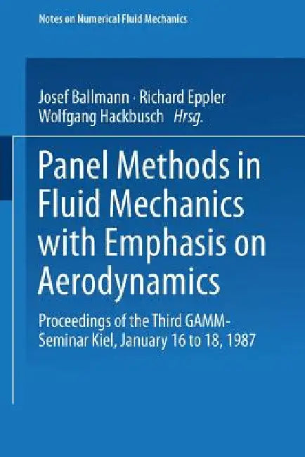 Buy Panel Methods in Fluid Mechanics with Emphasis on Aerodynamics (English, Josel Ballman | Richard Eppler | Wolfgang Hackbusch) — BookShops.in