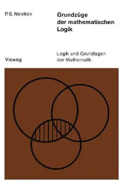 Buy Grundzüge Der Mathematischen Logik (English, Petr S. Novikov) — BookShops.in