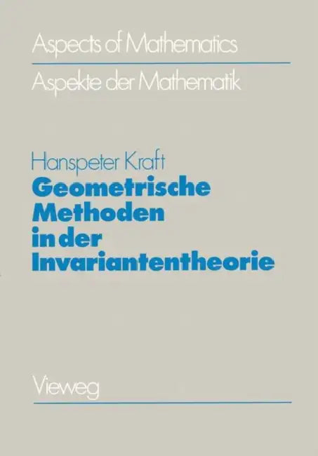 Buy Geometrische Methoden in Der Invariantentheorie (English, Hanspeter Kraft) — BookShops.in