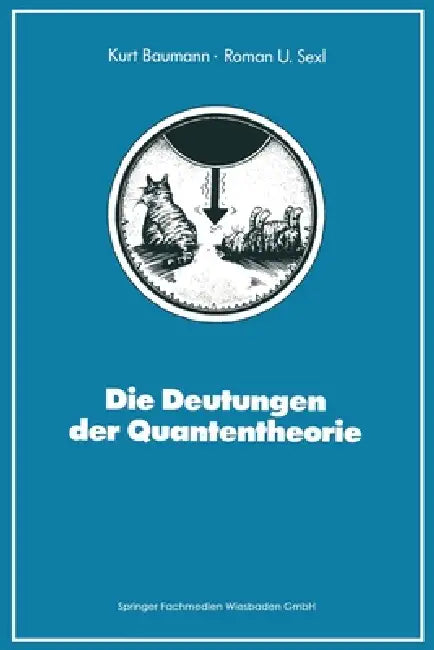 Buy Die Deutungen der Quantentheorie (English, Kurt Baumann) โ BookShops.in