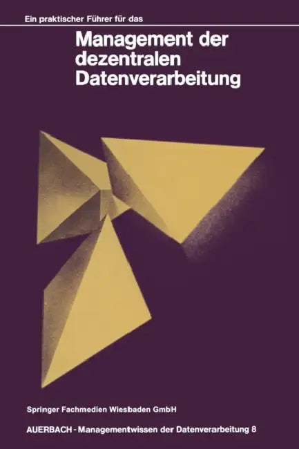 Buy Ein Praktischer Führer Für Das Management Der Dezentralen Datenverarbeitung (English, James Hannan) — BookShops.in
