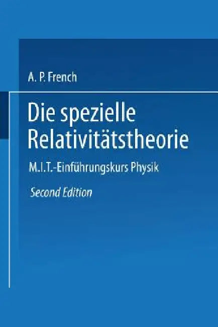 Buy Die Spezielle Relativitätstheorie (English, Anthony P. French) — BookShops.in