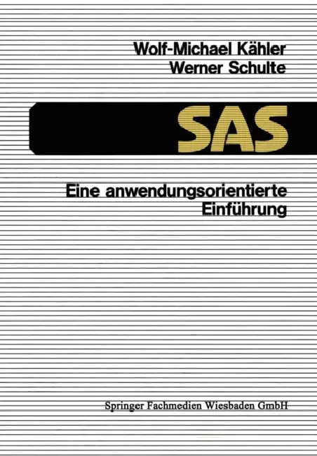 Buy SAS -- Eine Anwendungsorientierte Einführung (English, Wolf-Michael Kähler) — BookShops.in