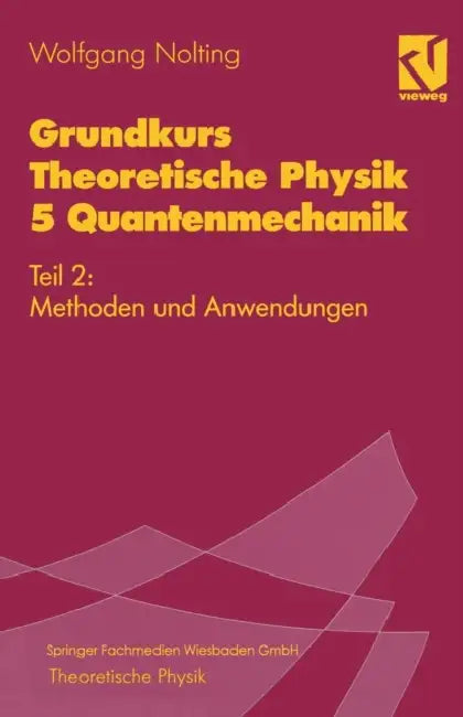 Buy Grundkurs Theoretische Physik 5 Quantenmechanik (English, Wolfgang Nolting) — BookShops.in
