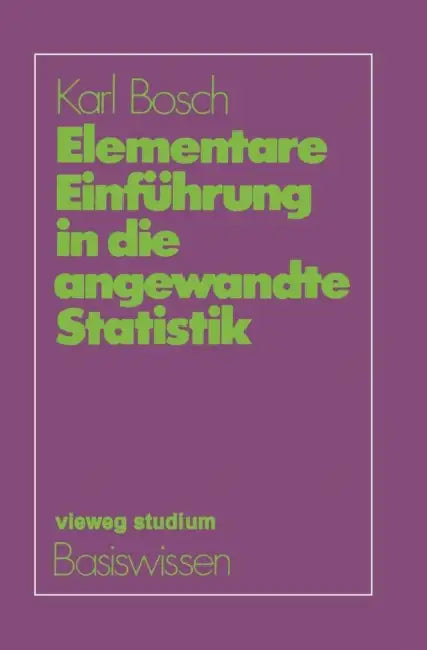 Buy Elementare Einführung in Die Angewandte Statistik (English, Karl Bosch) — BookShops.in