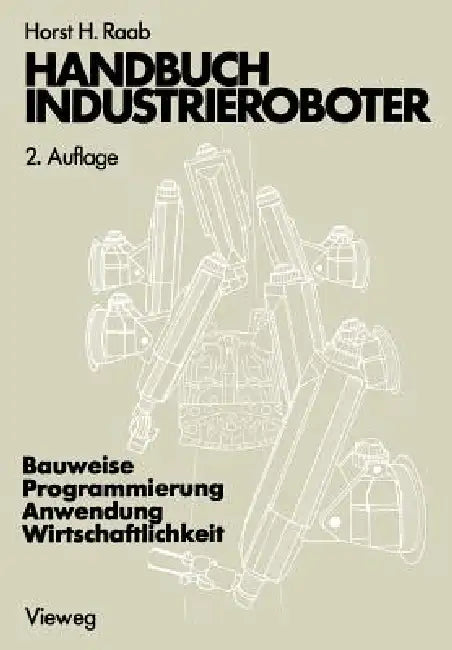 Buy Handbuch Industrieroboter (English, Horst H. Raab) — BookShops.in