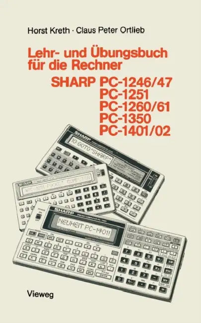 Buy Lehr- Und Übungsbuch Für Die Rechner Sharp Pc-1246/47, Pc-1251, Pc-1260/61, Pc-1350, Pc-1401/02 (English, Kreth Horst) — BookShops.in