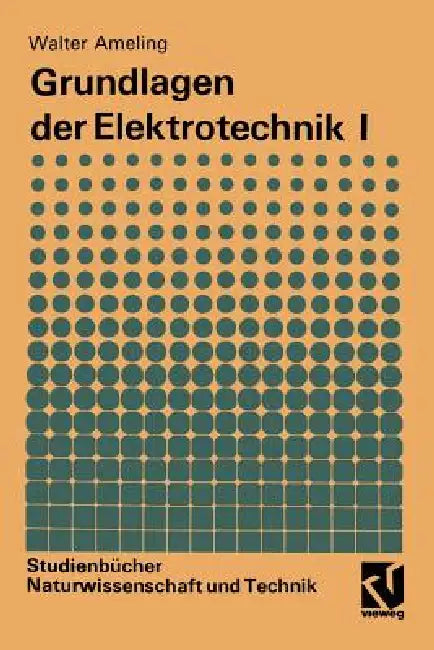 Buy Grundlagen Der Elektrotechnik I (English, Walter Ameling) — BookShops.in