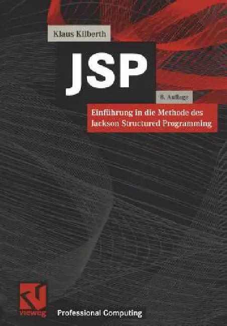 Buy JSP: Einführung in Die Methode Des Jackson Structured Programming | by Klaus Kilberth | Michael Jackson | Vieweg+teubner Verlag | by Klaus Kilberth | Michael Jackson | Vieweg+teubner Verlag | by Klaus Kilberth | Michael Jackson | Vieweg+teubner Verlag | by Klaus Kilberth | Michael Jackson | Vieweg+teubner Verlag | by Klaus Kilberth | Michael Jackson | Vieweg+teubner Verlag | by Klaus Kilberth | Michael Jackson | Vieweg+teubner Verlag | by Klaus Kilberth | Michael Jackson | Vieweg+teubner Verlag  — BookShops.in