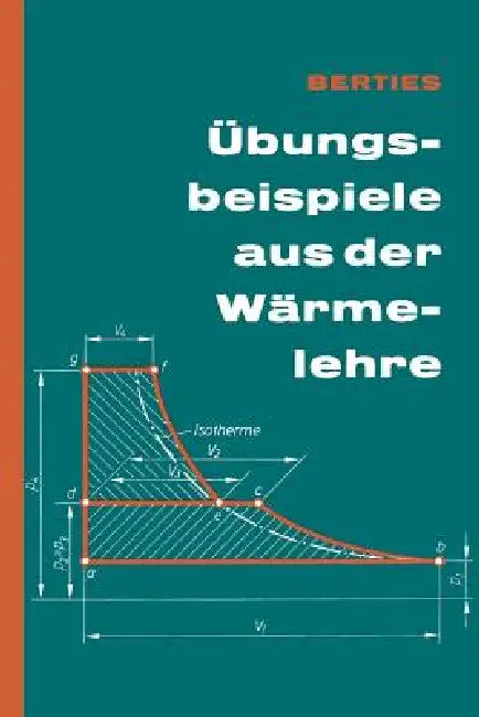 Buy Übungsbeispiele Aus Der Wärmelehre (English, Werner Berties) — BookShops.in