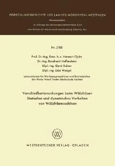 Buy Verschleißuntersuchungen Beim Wälzfräsen Statisches Und Dynamisches Verhalten Von Wälzfräsmaschinen (English, Herwart Opitz | Bernhard Hoffmeister | Gerd Sulzer) — BookShops.in