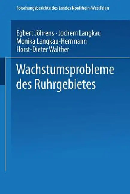 Buy Wachstumsprobleme Des Ruhrgebietes (English, Egbert Jöhrens | Jochem Langkau | Monika Langkau-Herrmann) — BookShops.in