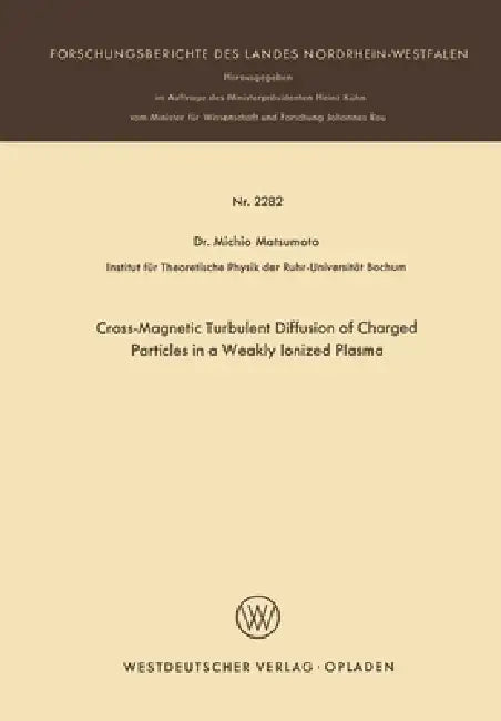 Buy Cross-Magnetic Turbulent Diffusion of Charged Particles in a Weakly Ionized Plasma (English, Michio Matsumoto) — BookShops.in