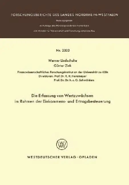 Buy Die Erfassung Von Wertzuwächsen Im Rahmen Der Einkommens- Und Ertragsbesteuerung (English, Werner Liedschulte) — BookShops.in