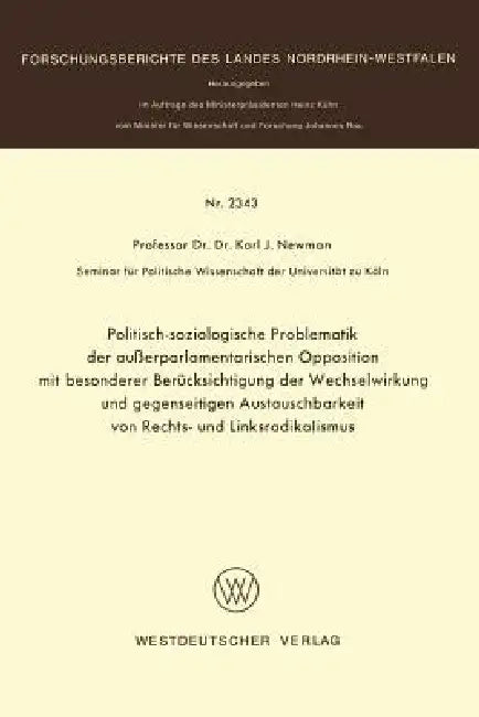 Buy Politisch-Soziologische Problematik Der Außerparlamentarischen Opposition Mit Besonderer Berücksicht (English, Karl J. Newman) — BookShops.in