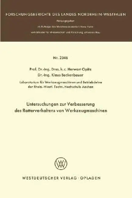 Buy Untersuchungen Zur Verbesserung Des Ratterverhaltens Von Werkzeugmaschinen (English, Herwart Opitz) — BookShops.in