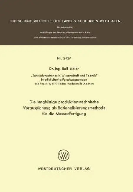Buy Die Langfristige Produktionstechnische Vorausplanung ALS Rationalisierungsmethode Für Die Massenfert (English, Rolf Meier) — BookShops.in