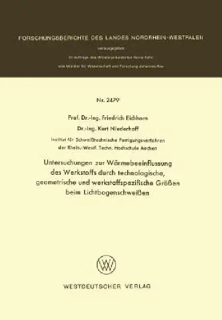 Buy Untersuchungen Zur Wärmebeeinflussung Des Werkstoffs Durch Technologische, Geometrische Und Werkstof (English, Friedrich Eichhorn) — BookShops.in