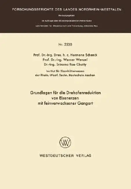 Buy Grundlagen Für Die Drehofenreduktion Von Eisenerzen Mit Feinverwachsener Gangart (English, Hermann Schenck) — BookShops.in