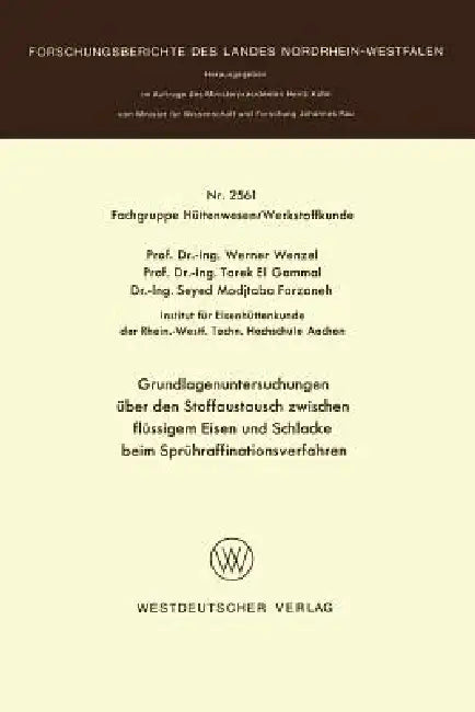 Buy Grundlagenuntersuchungen Über Den Stoffaustausch Zwischen Flüssigem Eisen Und Schlacke Beim Sprühraf (English, Werner Wenzel) — BookShops.in