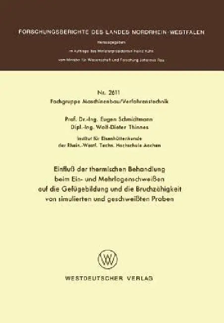 Buy Einfluß Der Thermischen Behandlung Beim Ein- Und Mehrlagenschweißen Auf Die Gefügebildung Und Die Br (English, Eugen Schmidtmann) — BookShops.in