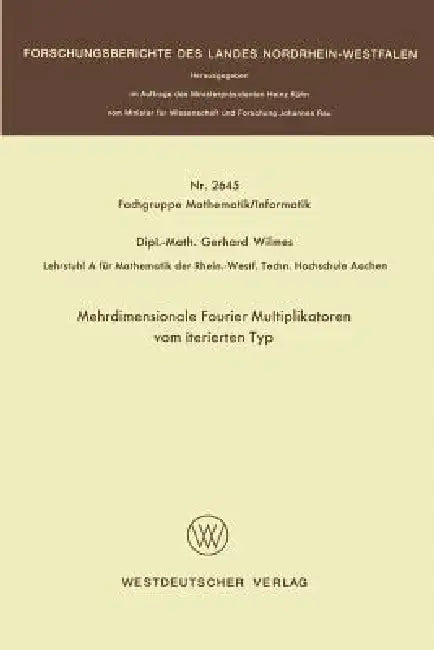 Buy Mehrdimensionale Fourier Multiplikatoren Vom Iterierten Typ (English, Gerhard Wilmes) — BookShops.in
