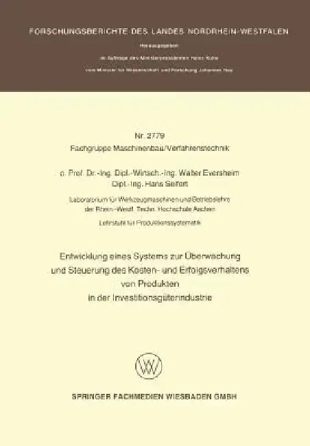 Buy Entwicklung Eines Systems Zur Überwachung Und Steuerung Des Kosten- Und Erfolgsverhaltens Von Produk (English, Walter Eversheim) — BookShops.in
