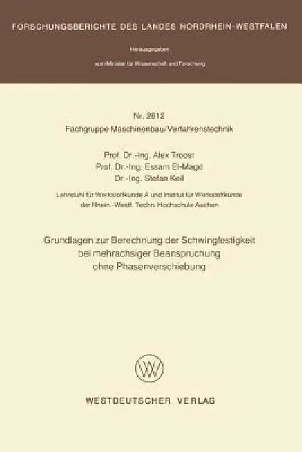 Buy Grundlagen Zur Berechnung Der Schwingfestigkeit Bei Mehrachsiger Beanspruchung Ohne Phasenverschiebu (English, Alex Troost) — BookShops.in