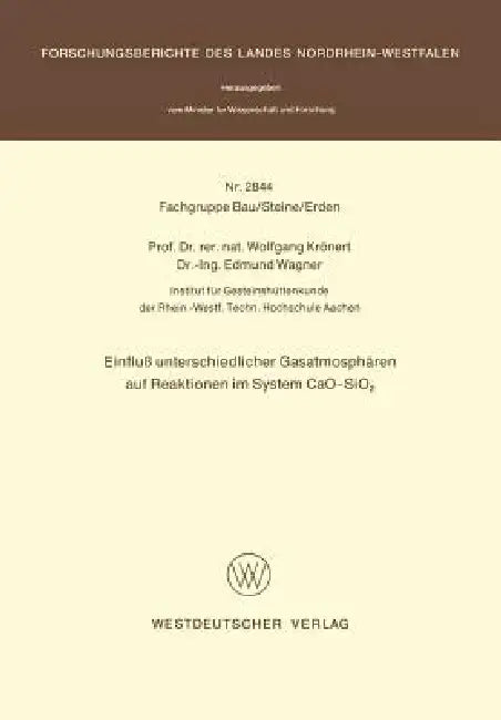 Buy Einfluß Unterschiedlicher Gasatmosphären Auf Reaktionen Im System Cao-Sio2 (English, Wolfgang Krönert) — BookShops.in