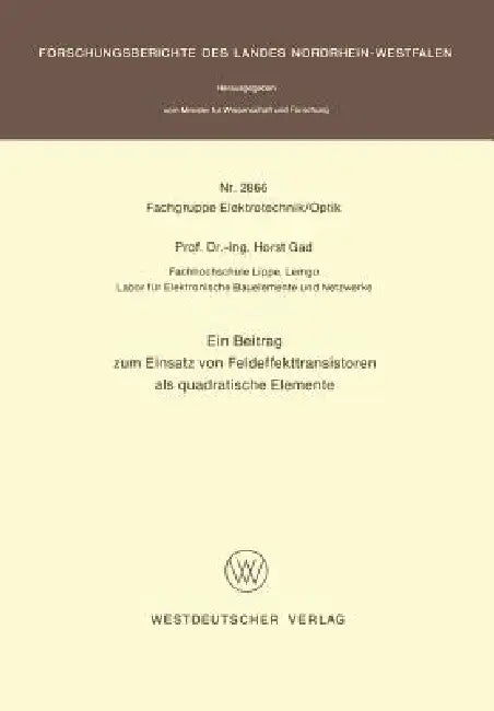 Buy Ein Beitrag Zum Einsatz Von Feldeffekttransistoren ALS Quadratische Elemente (English, Horst Gad) — BookShops.in
