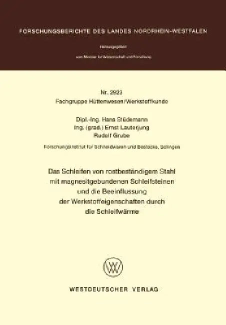 Buy Das Schleifen Von Rostbeständigem Stahl Mit Magnesitgebundenen Schleifsteinen Und Die Beeinflussung (English, Hans Stüdemann) — BookShops.in