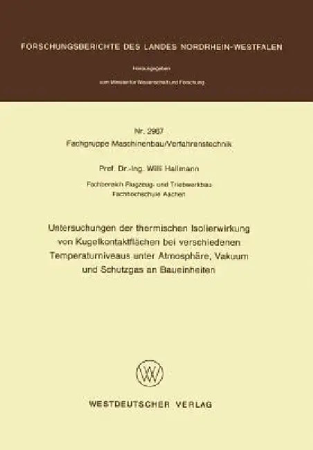 Buy Untersuchungen Der Thermischen Isolierwirkung Von Kugelkontaktflächen Bei Verschiedenen Temperaturni (English, Willi Hallmann) — BookShops.in