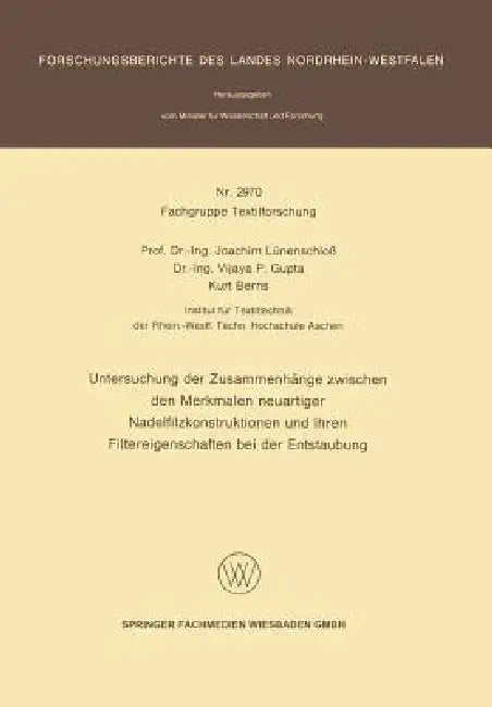 Buy Untersuchung Der Zusammenhänge Zwischen Den Merkmalen Neuartiger Nadelfilzkonstruktionen Und Ihren F (English, Joachim Lünenschloß | Vijaya P. Gupta | Kurt Berns) — BookShops.in