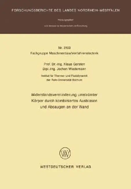 Buy Widerstandsverminderung Umströmter Körper Durch Kombiniertes Ausblasen Und Absaugen an Der Wand (English, Klaus Gersten) — BookShops.in