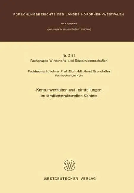 Buy Konsumverhalten Und -Einstellungen Im Familienstrukturellen Kontext (English, Horst Grundhöfer) — BookShops.in