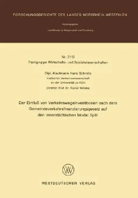 Buy Der Einfluß Von Verkehrswegeinvestitionen Nach Dem Gemeindeverkehrsfinanzierungsgesetz Auf Den Inner (English, Hans Schmitz) — BookShops.in