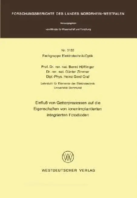 Buy Einfluß Von Getterprozessen Auf Die Eigenschaften Von Ionenimplantierten Integrierten Fotodioden (English, Bernd Höfflinger) — BookShops.in