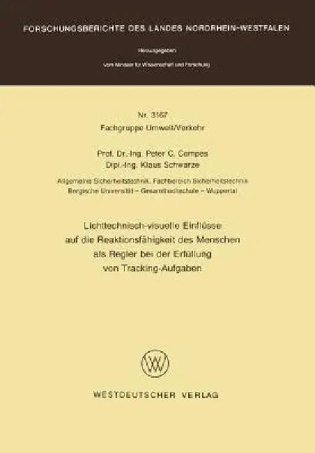 Buy Lichttechnisch-Visuelle Einflüsse Auf Die Reaktionsfähigkeit Des Menschen ALS Regler Bei Der Erfüllu (English, Peter C. Compes) — BookShops.in
