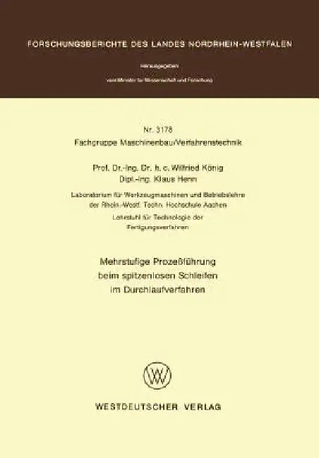 Buy Mehrstufige Prozeßführung Beim Spitzenlosen Schleifen Im Durchlaufverfahren (English, Wilfried König) — BookShops.in