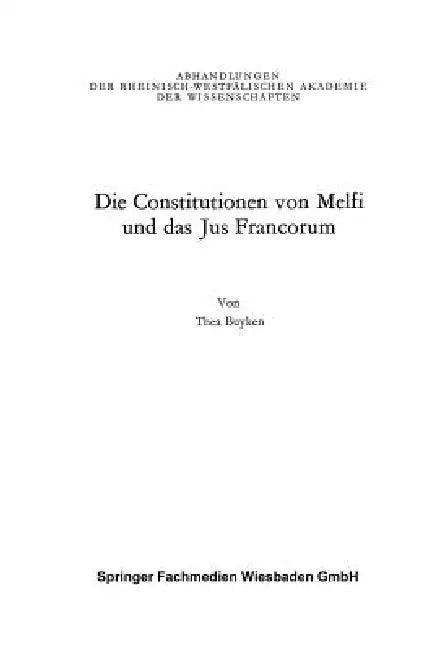 Buy Die Constitutionen Von Melfi Und Das Jus Francorum (English, Thea Von Der Lieck-Buyken) — BookShops.in