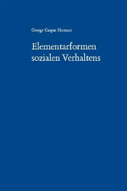 Buy Elementarformen Sozialen Verhaltens (English, George Caspar Homans) — BookShops.in