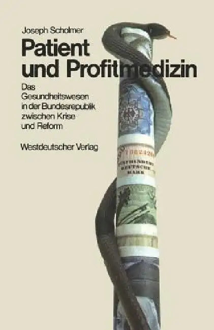 Buy Patient Und Profitmedizin (English, Joseph Scholmer) β BookShops.in