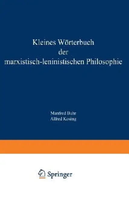 Buy Kleines Wörterbuch Der Marxistisch-Leninistischen Philosophie (English, Manfred Buhr | Alfred Kosing) — BookShops.in