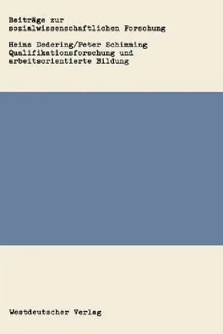 Buy Qualifikationsforschung Und Arbeitsorientierte Bildung (English, Heinz Dedering) — BookShops.in