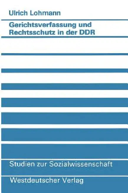 Buy Gerichtsverfassung Und Rechtsschutz in Der DDR (English, Ulrich Lohmann) — BookShops.in